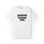 Mama Knew Me Tee Graphic Tee