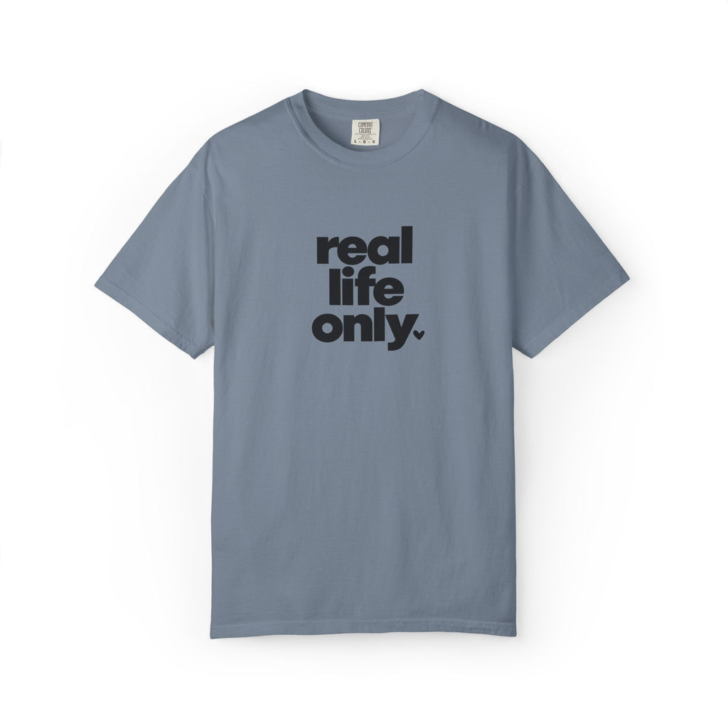 Real Life Only Graphic Tee