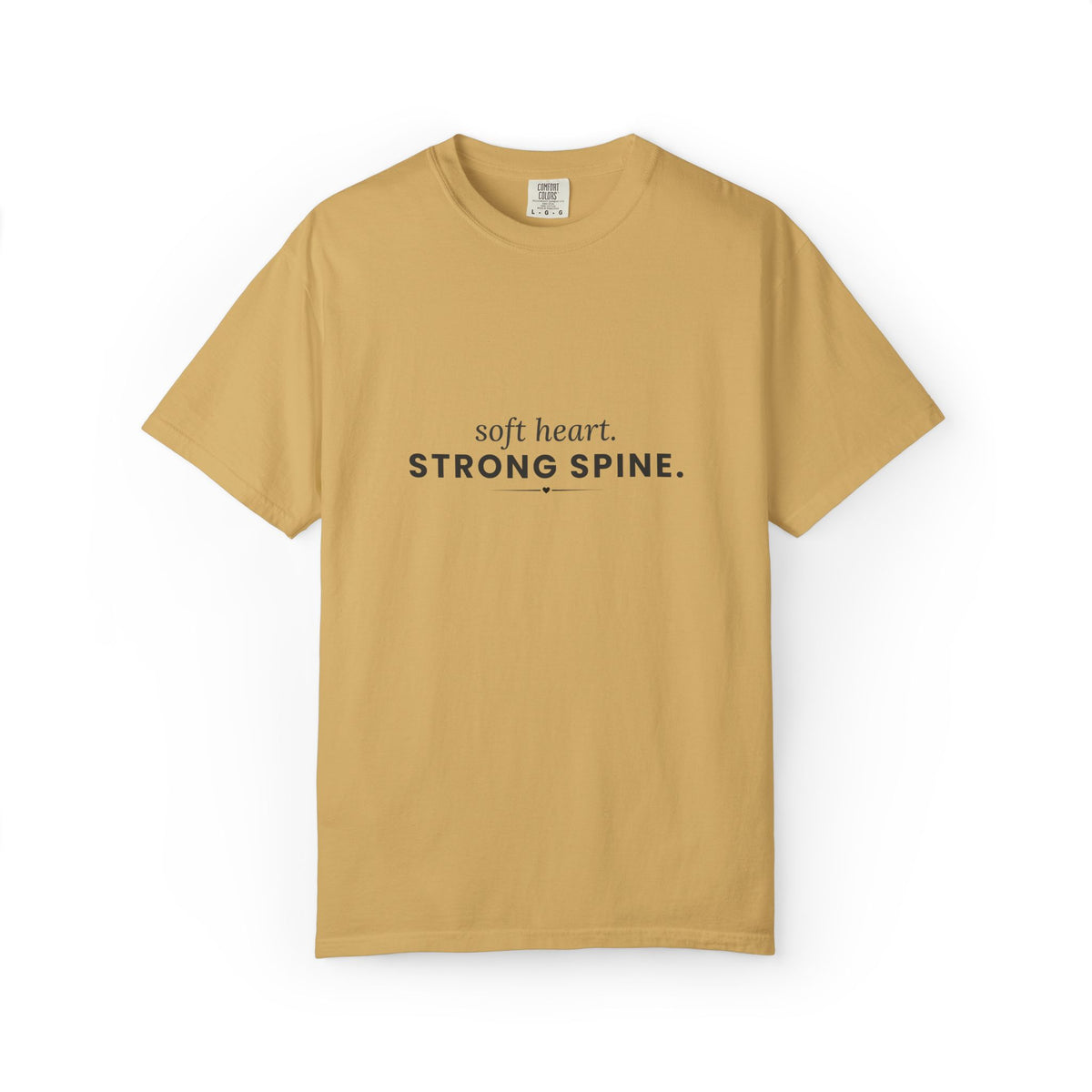 Soft Heart, Strong Spine (black text) Graphic Tee