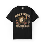 More Kindness, Brighter Days Graphic Tee