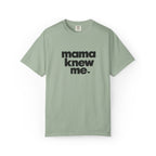 Mama Knew Me Tee Graphic Tee