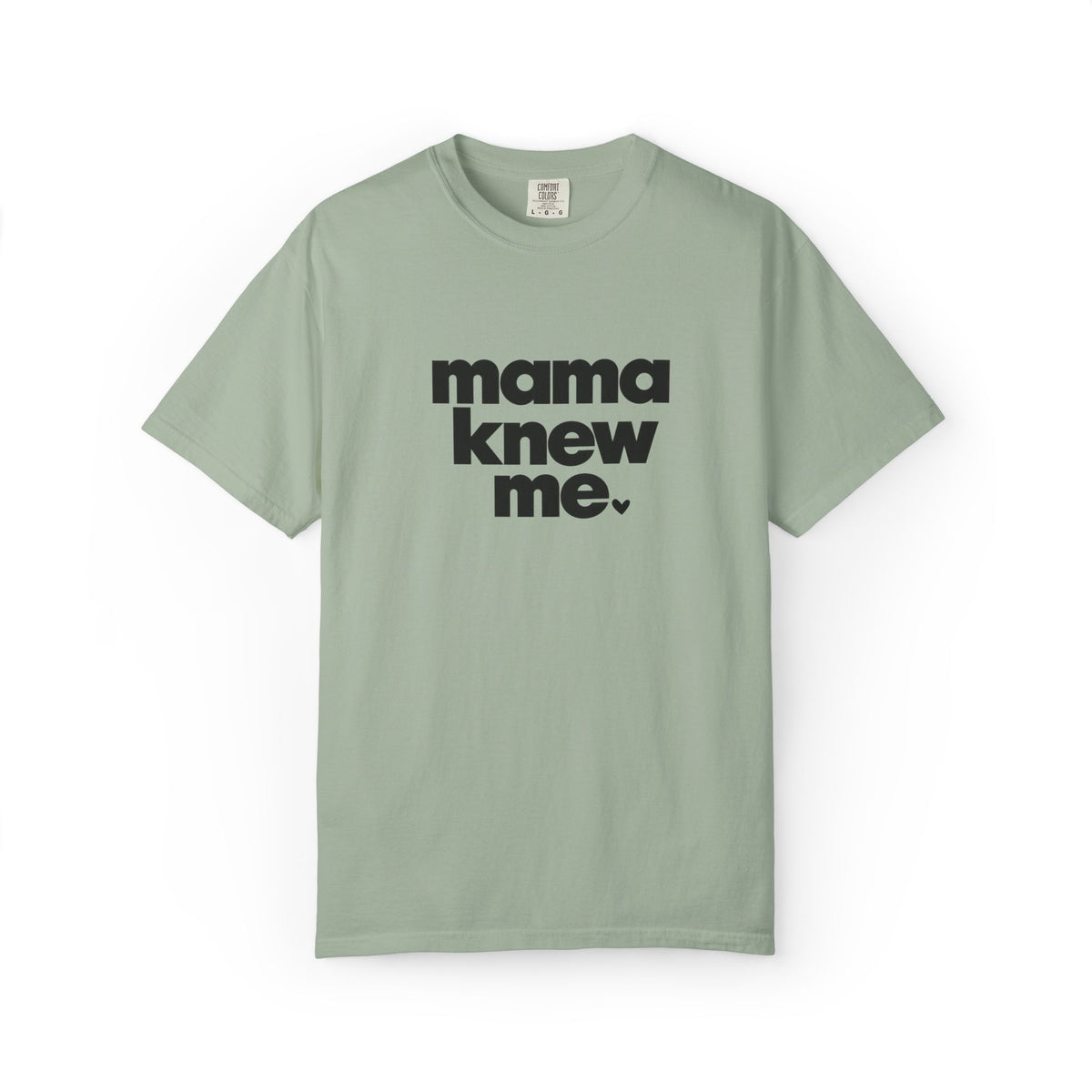 Mama Knew Me Tee Graphic Tee
