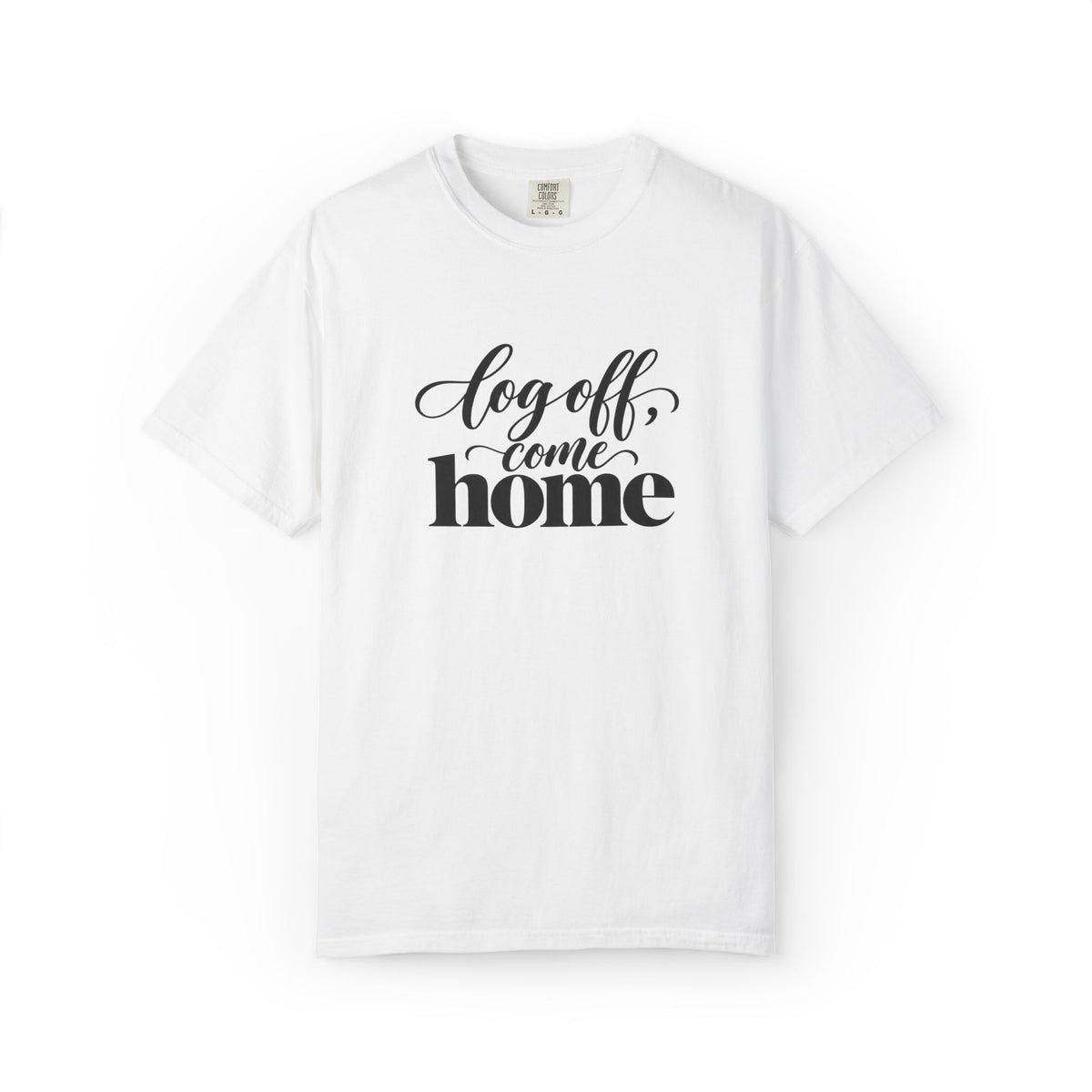 Log Off, Come Home Graphic Tee