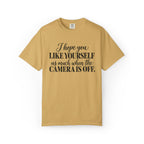 I Hope You Like Yourself Graphic Tee