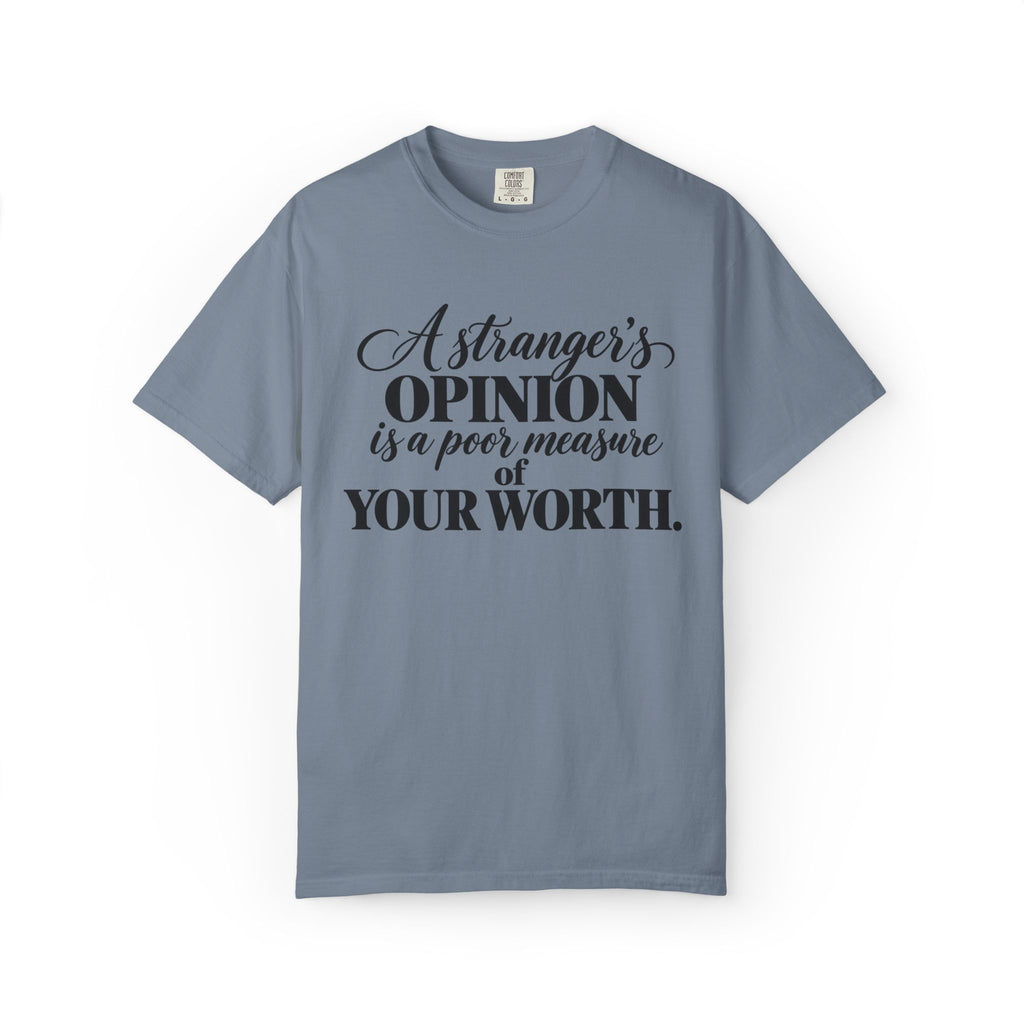 A Stranger's Opinion Graphic Tee