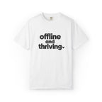 Offline and Thriving Graphic Tee