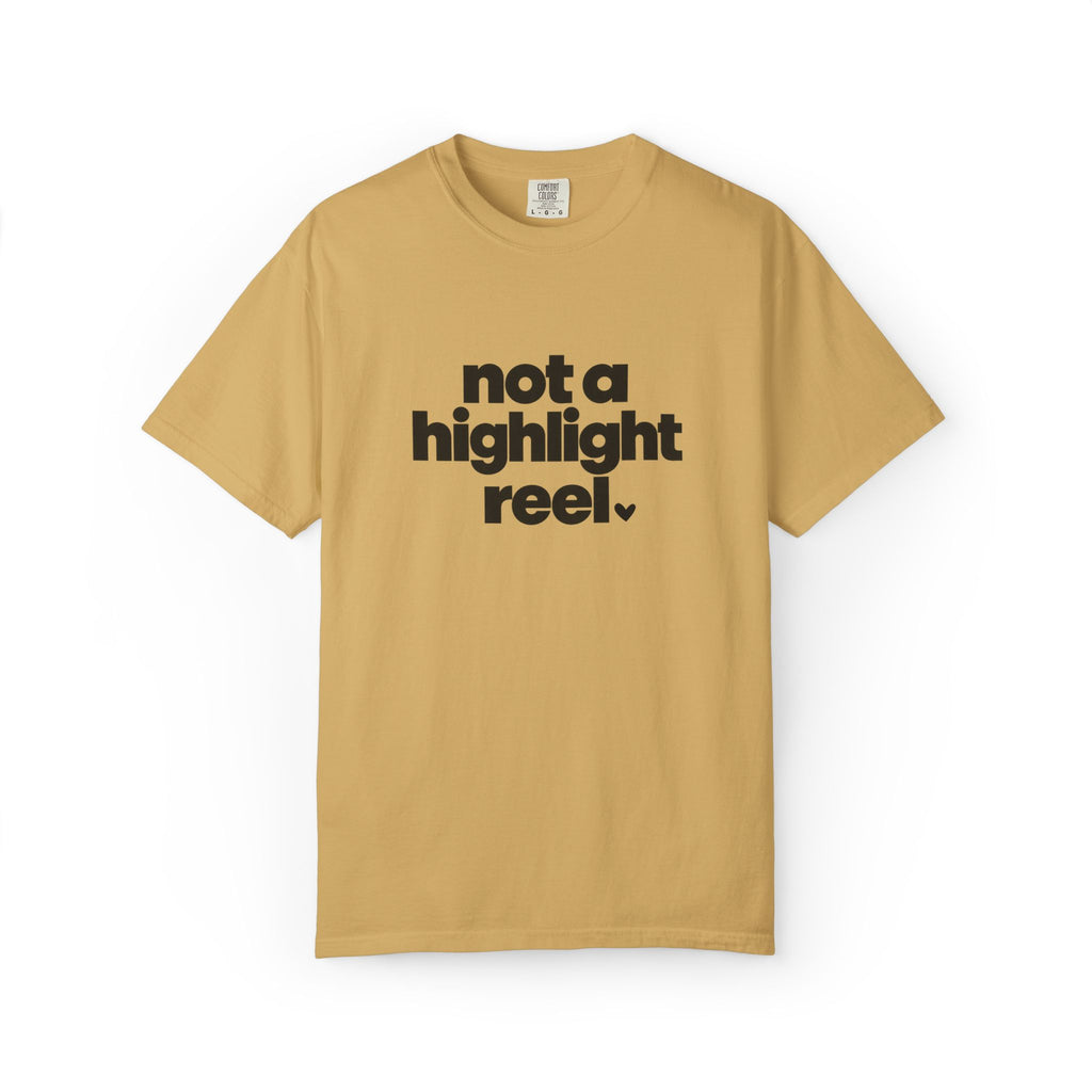 Not A Highlight Reel Graphic Tee