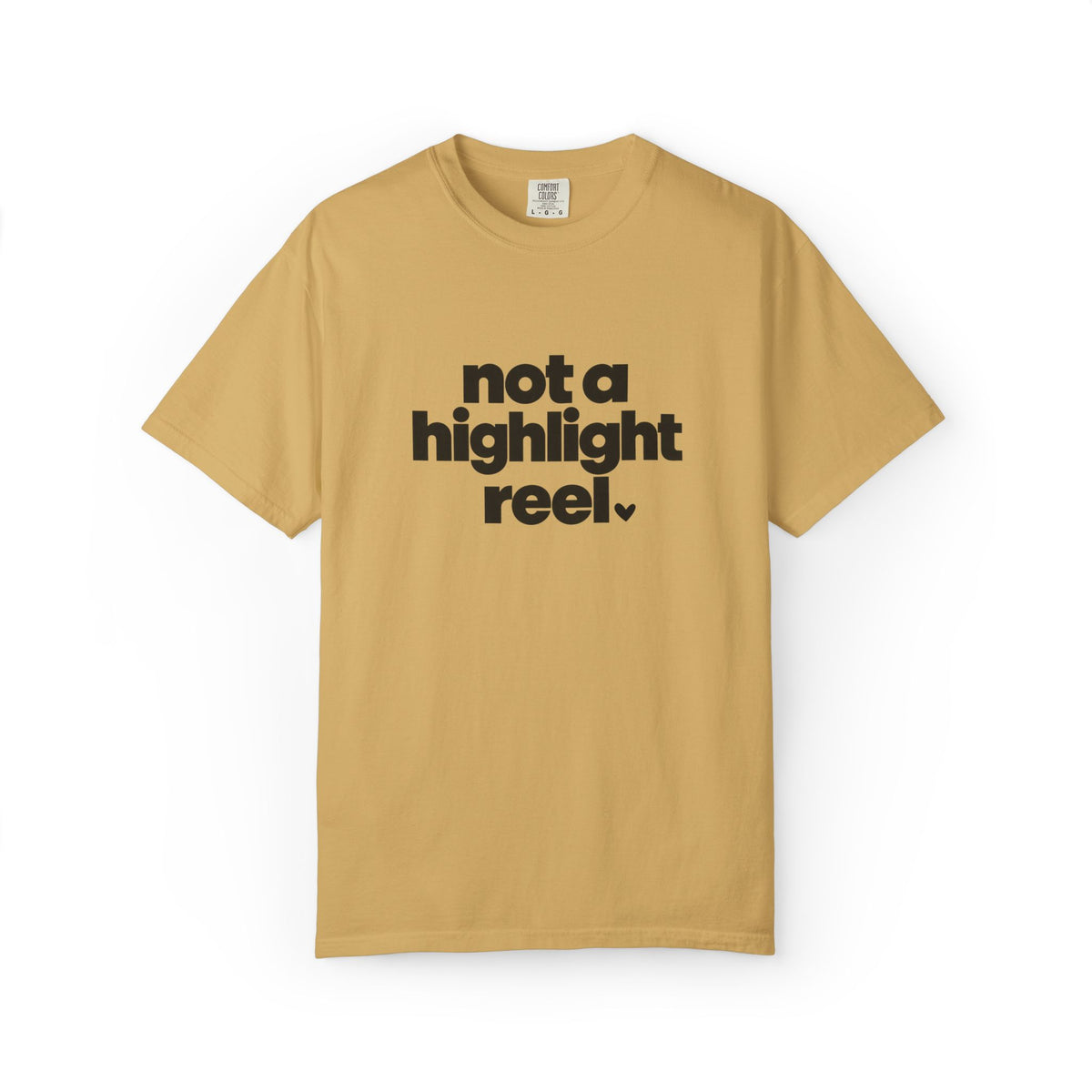 Not A Highlight Reel Graphic Tee