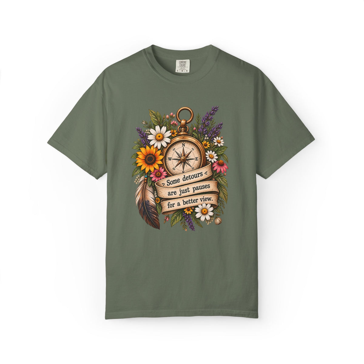 Some Detours Are Just Pauses For A Better View Graphic Tee