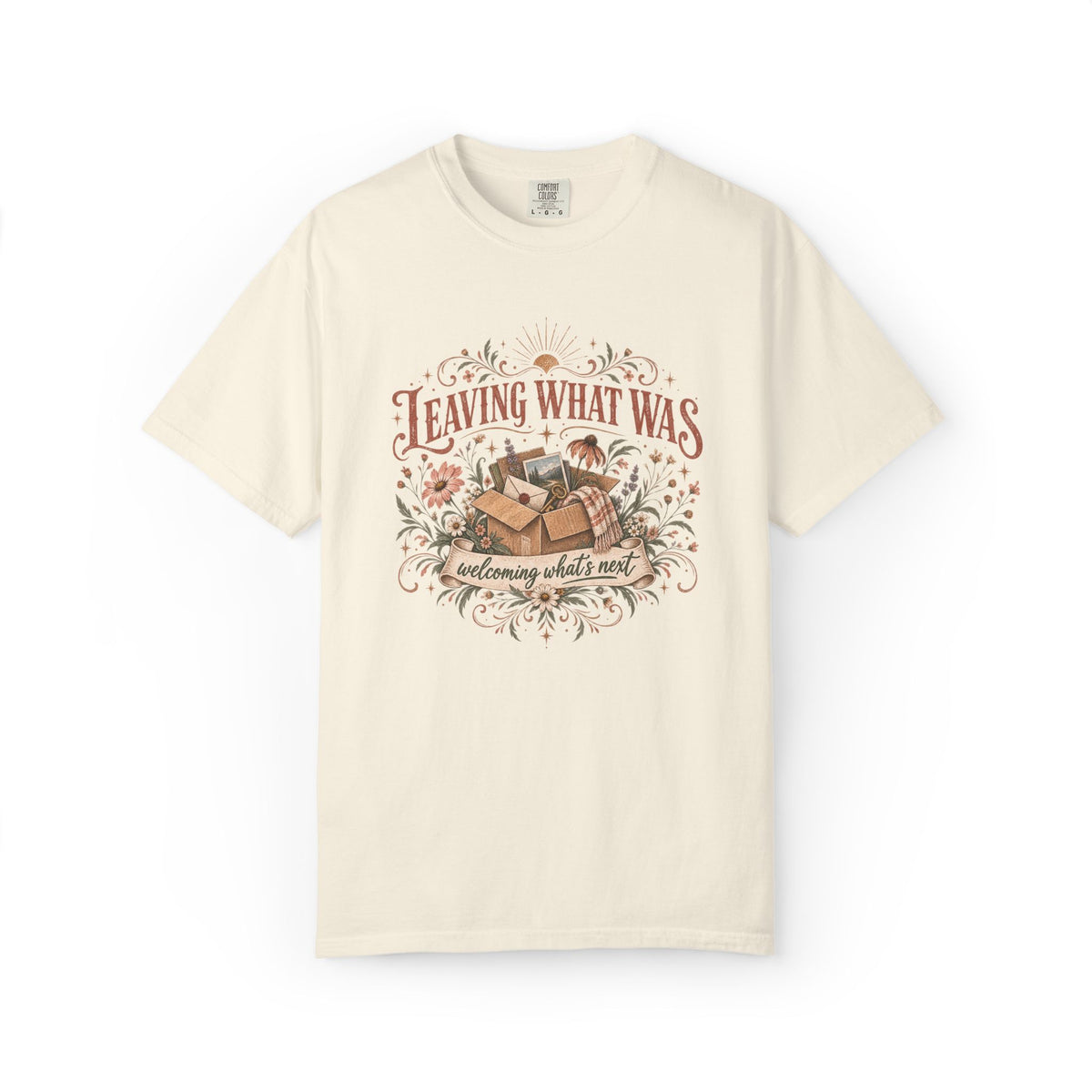 Leaving What Was. Welcoming What's Next Graphic Tee