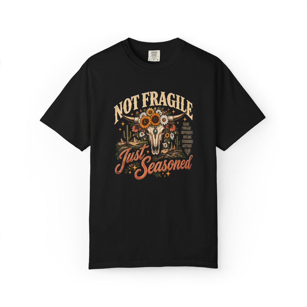 Not Fragile, Just Seasoned Graphic Tee