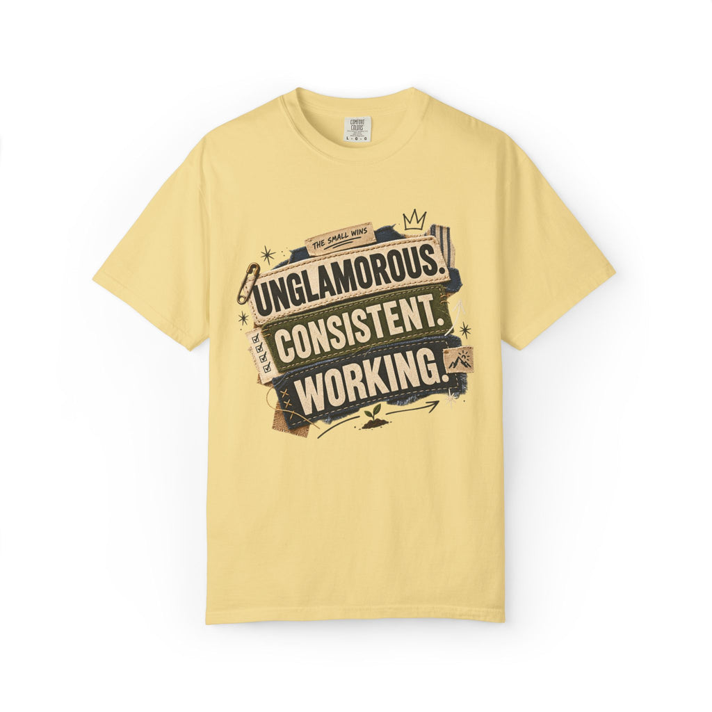 Unglamorous. Consistent. Working Graphic Tee