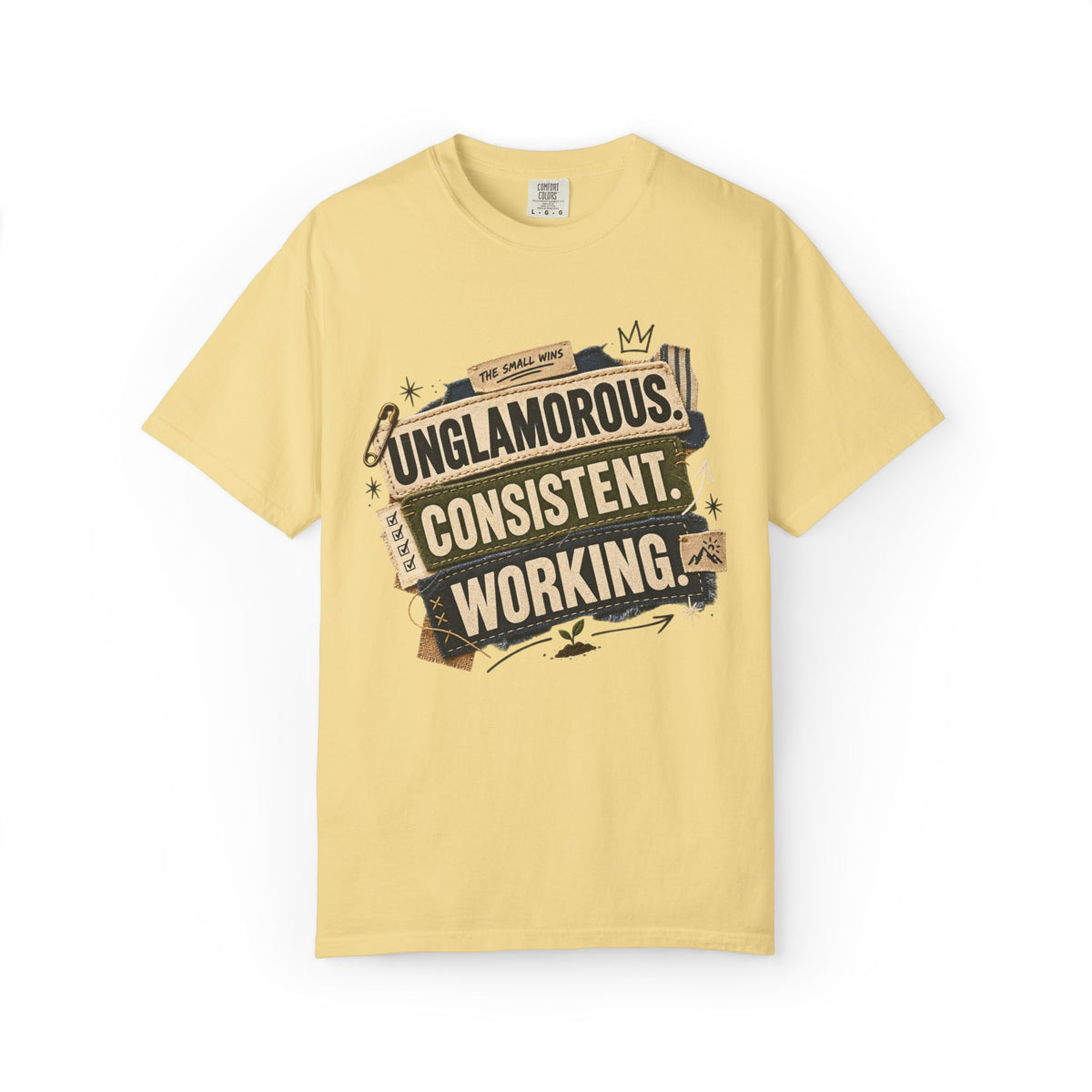 Unglamorous. Consistent. Working Graphic Tee