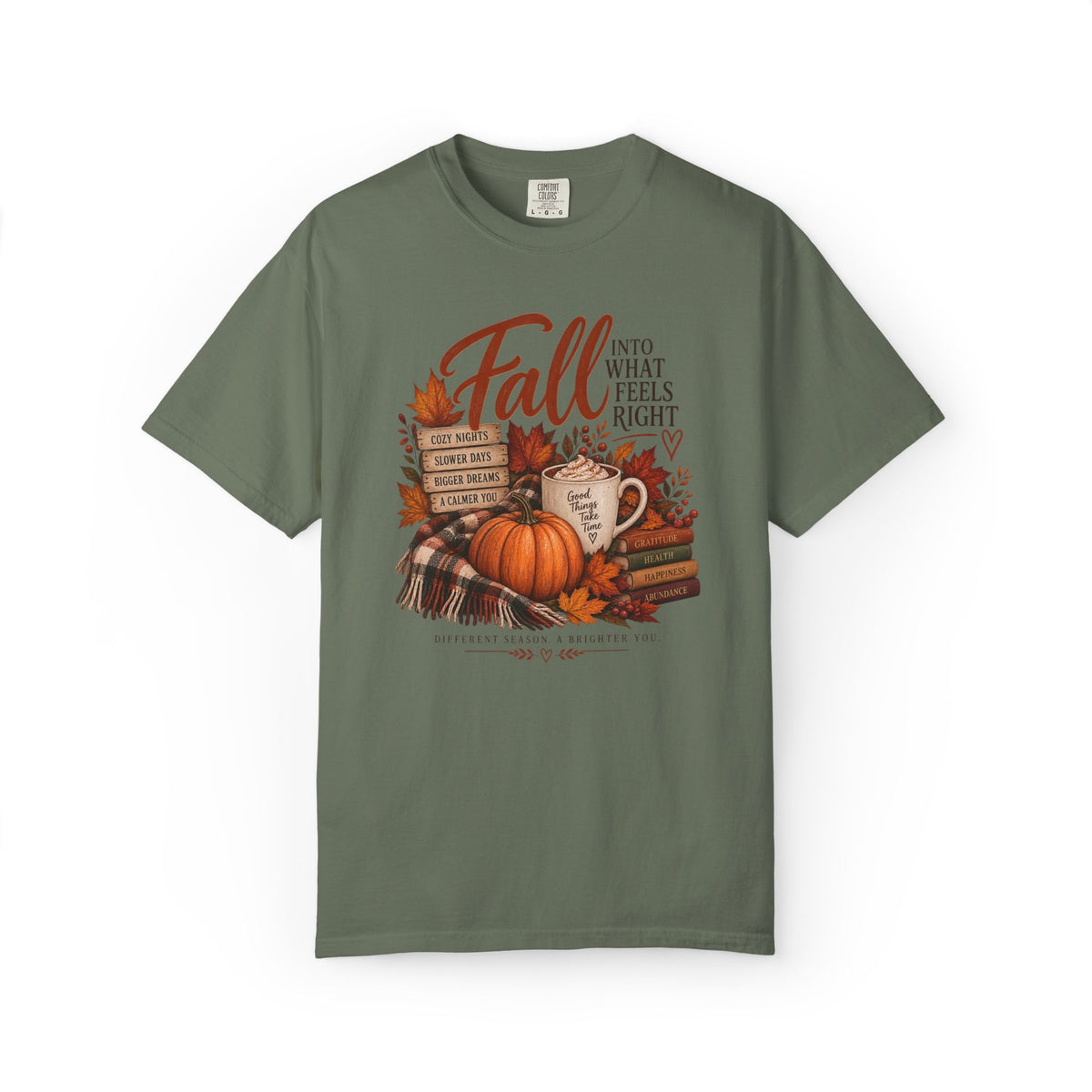 Fall Into What Feels Right Graphic Tee
