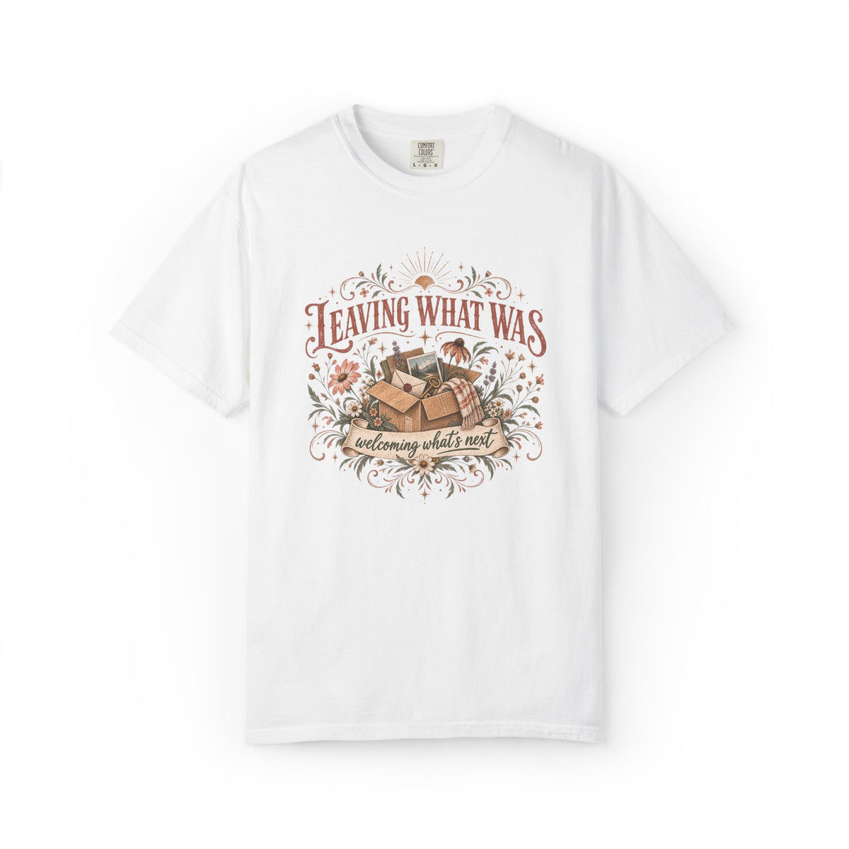 Leaving What Was. Welcoming What's Next Graphic Tee