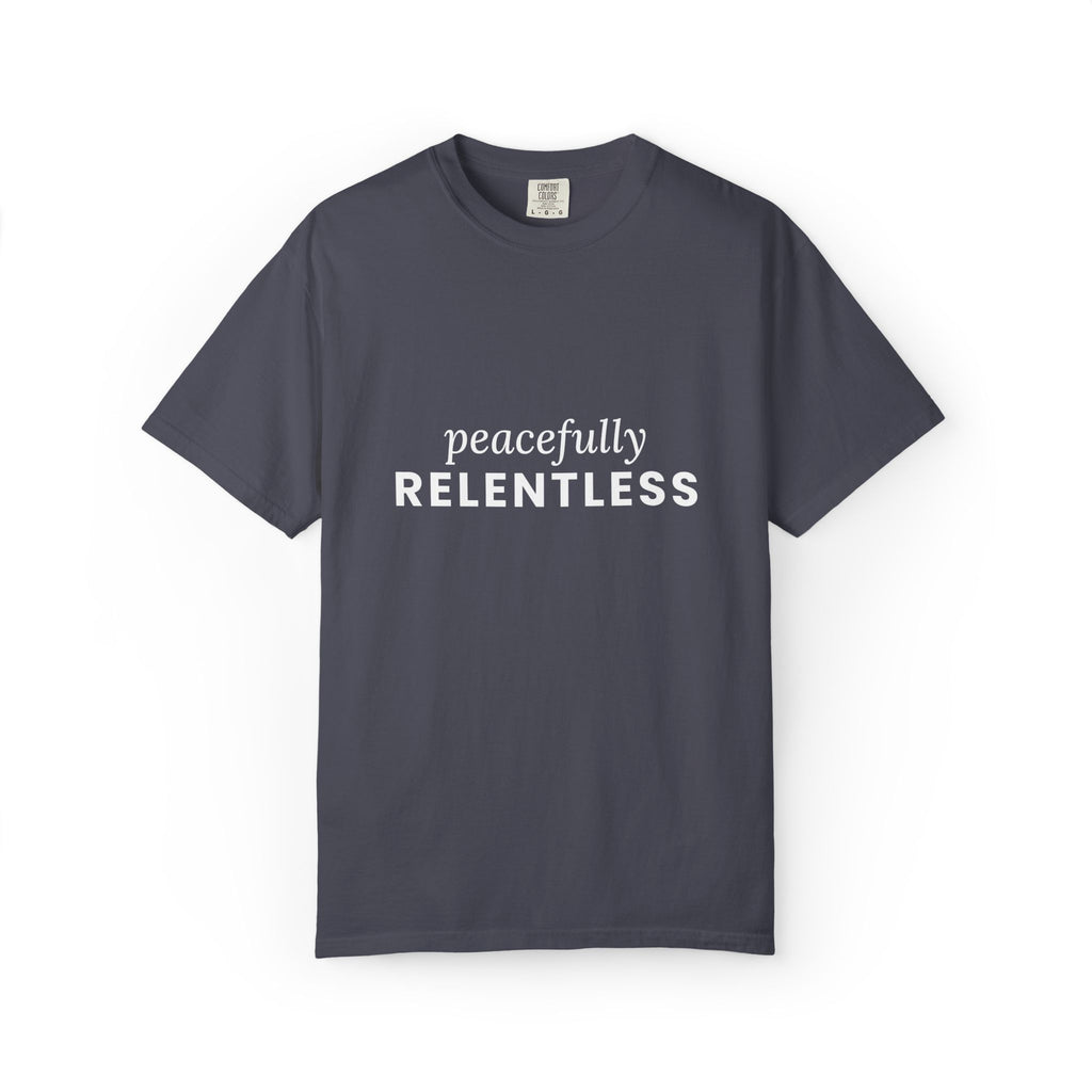 Peacefully Relentless (white text) Graphic Tee