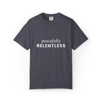 Peacefully Relentless (white text) Graphic Tee