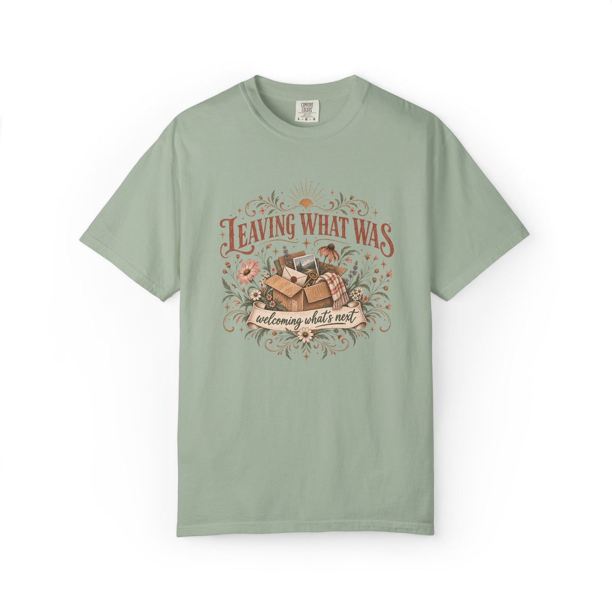Leaving What Was. Welcoming What's Next Graphic Tee