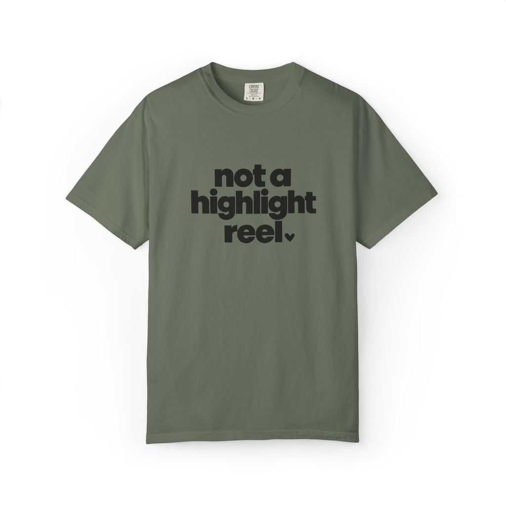Not A Highlight Reel Graphic Tee