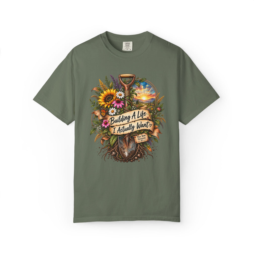 Building A Life I Actually Want Graphic Tee