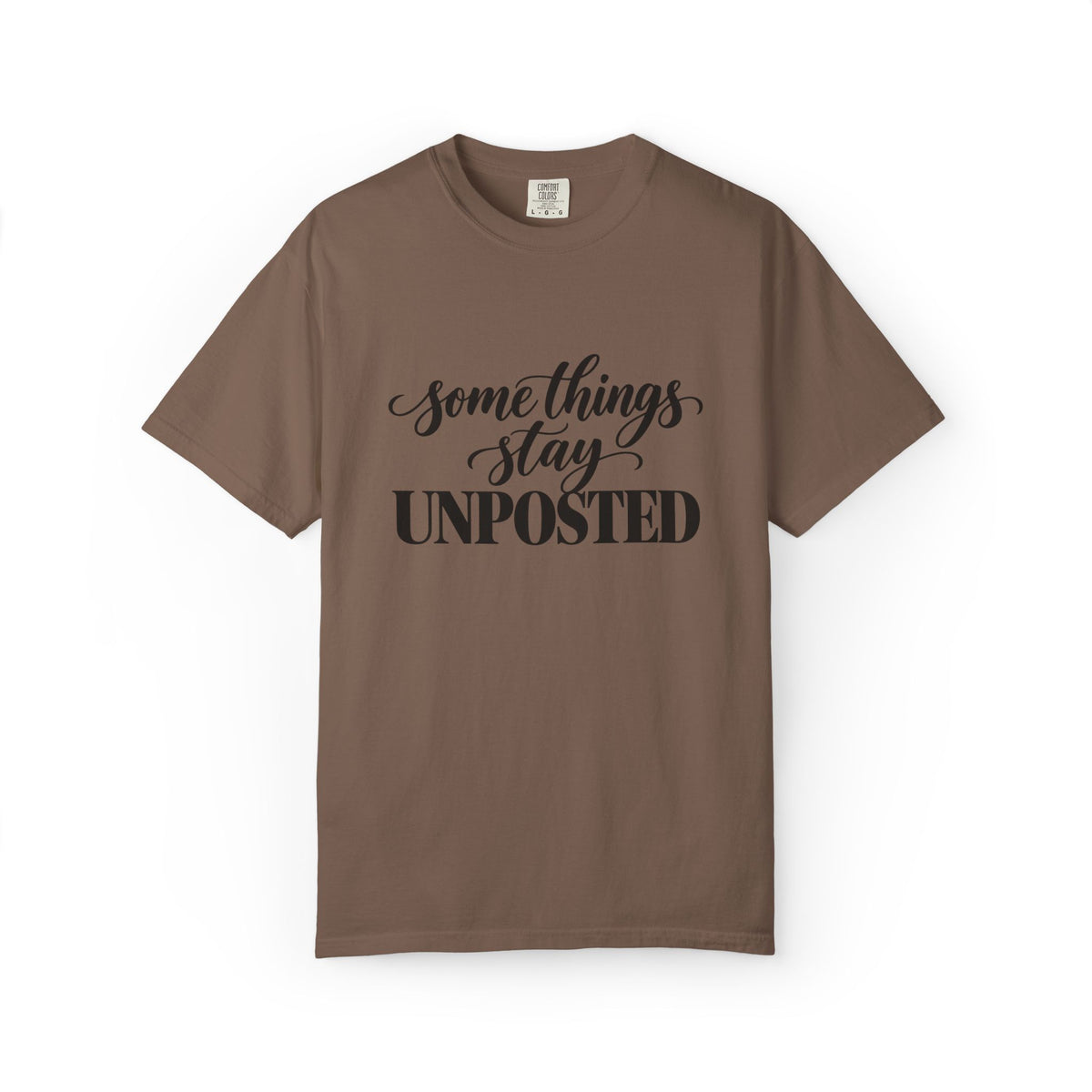 Some Things Stay Unposted Graphic Tee