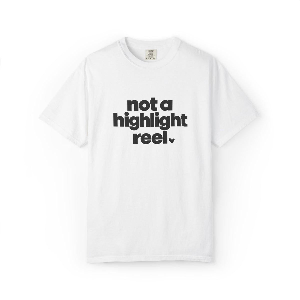 Not A Highlight Reel Graphic Tee