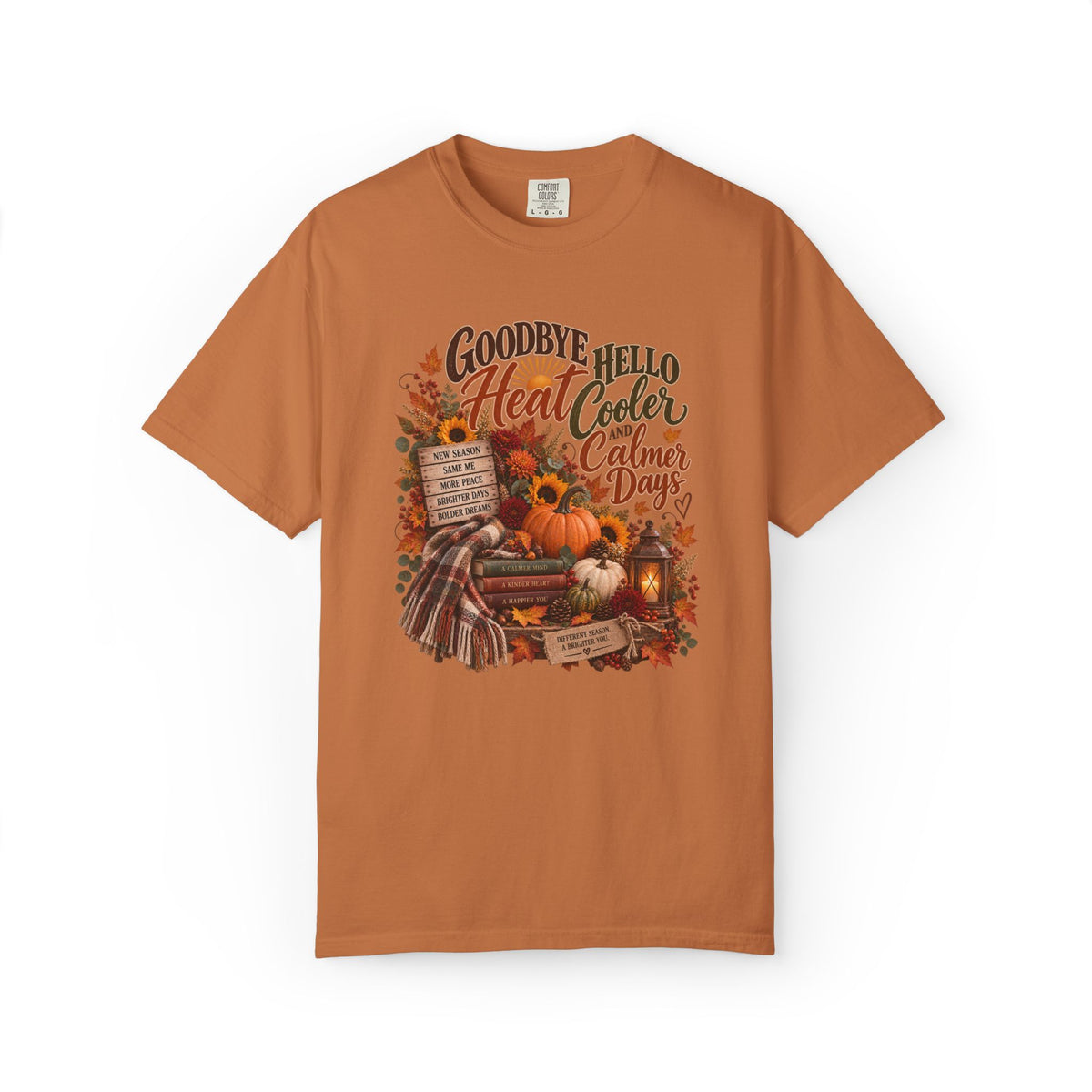 Goodbye Heat, Hello Cooler, Calmer Days Graphic Tee