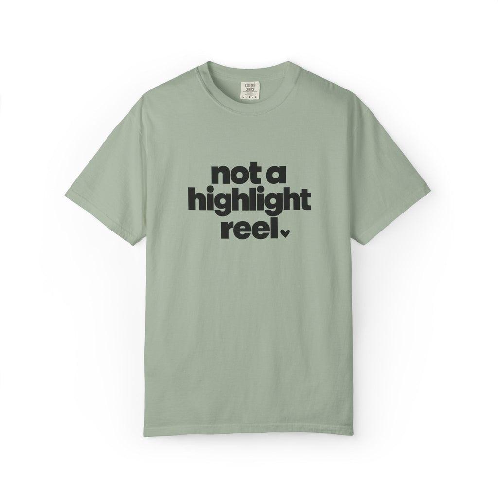Not A Highlight Reel Graphic Tee