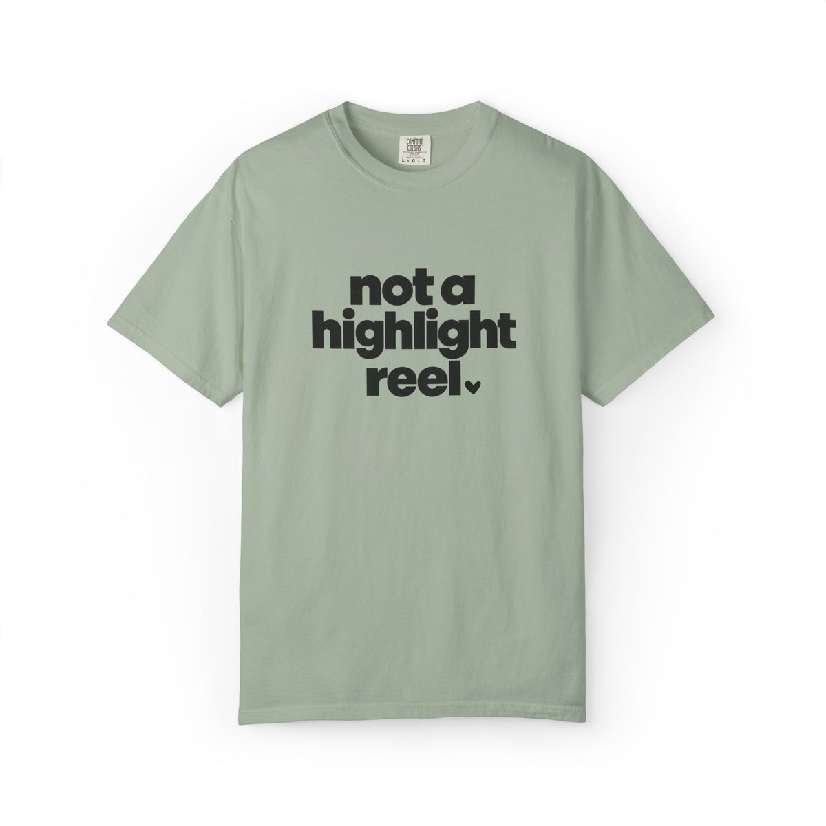 Not A Highlight Reel Graphic Tee