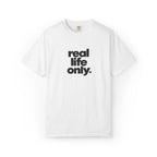 Real Life Only Graphic Tee