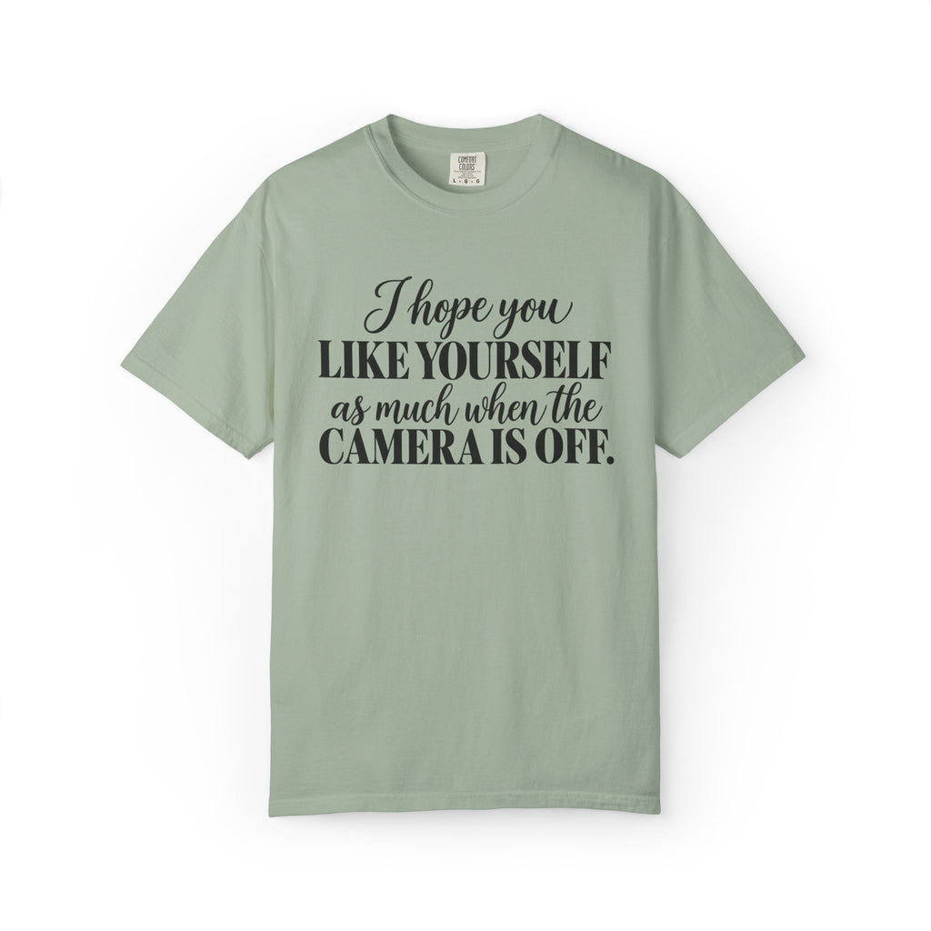 I Hope You Like Yourself Graphic Tee