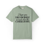 I Hope You Like Yourself Graphic Tee