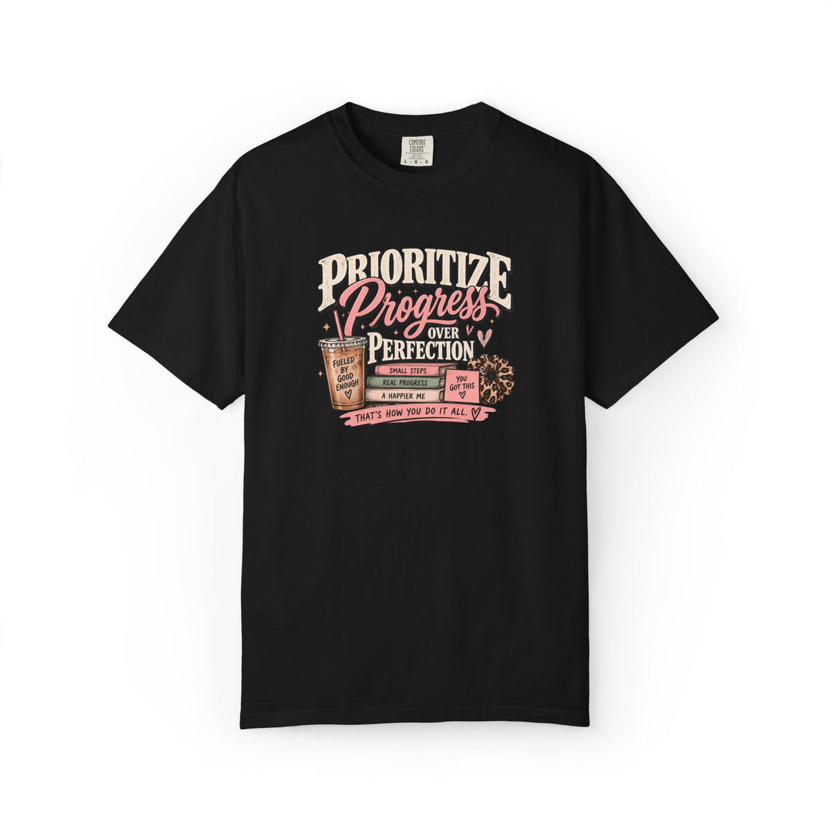 Prioritize Progress Over Perfection Graphic Tee