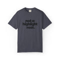 Not A Highlight Reel Graphic Tee