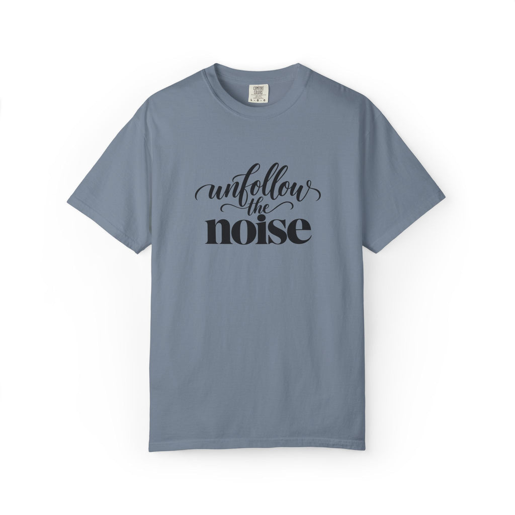 Unfollow The Noise Graphic Tee