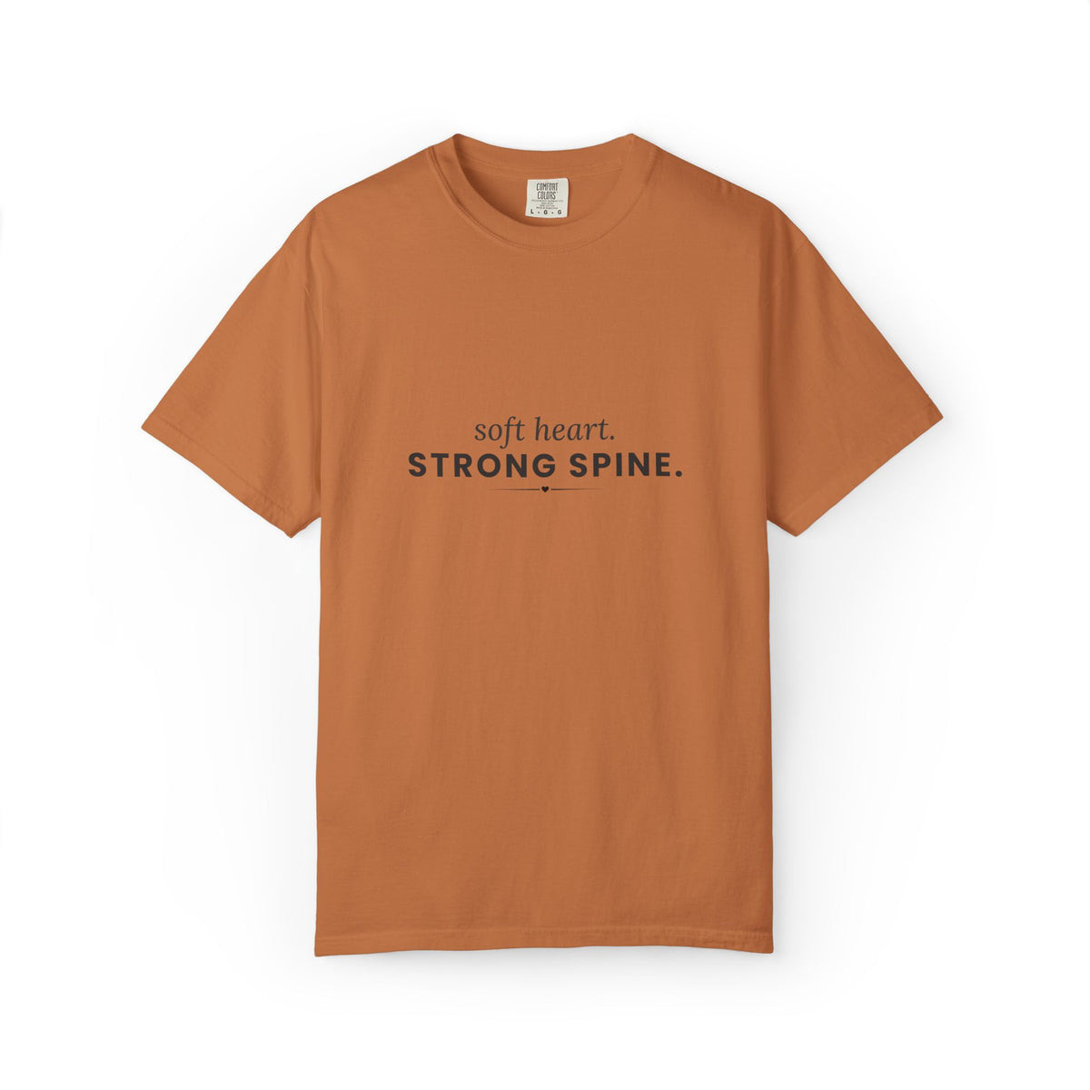 Soft Heart, Strong Spine (black text) Graphic Tee