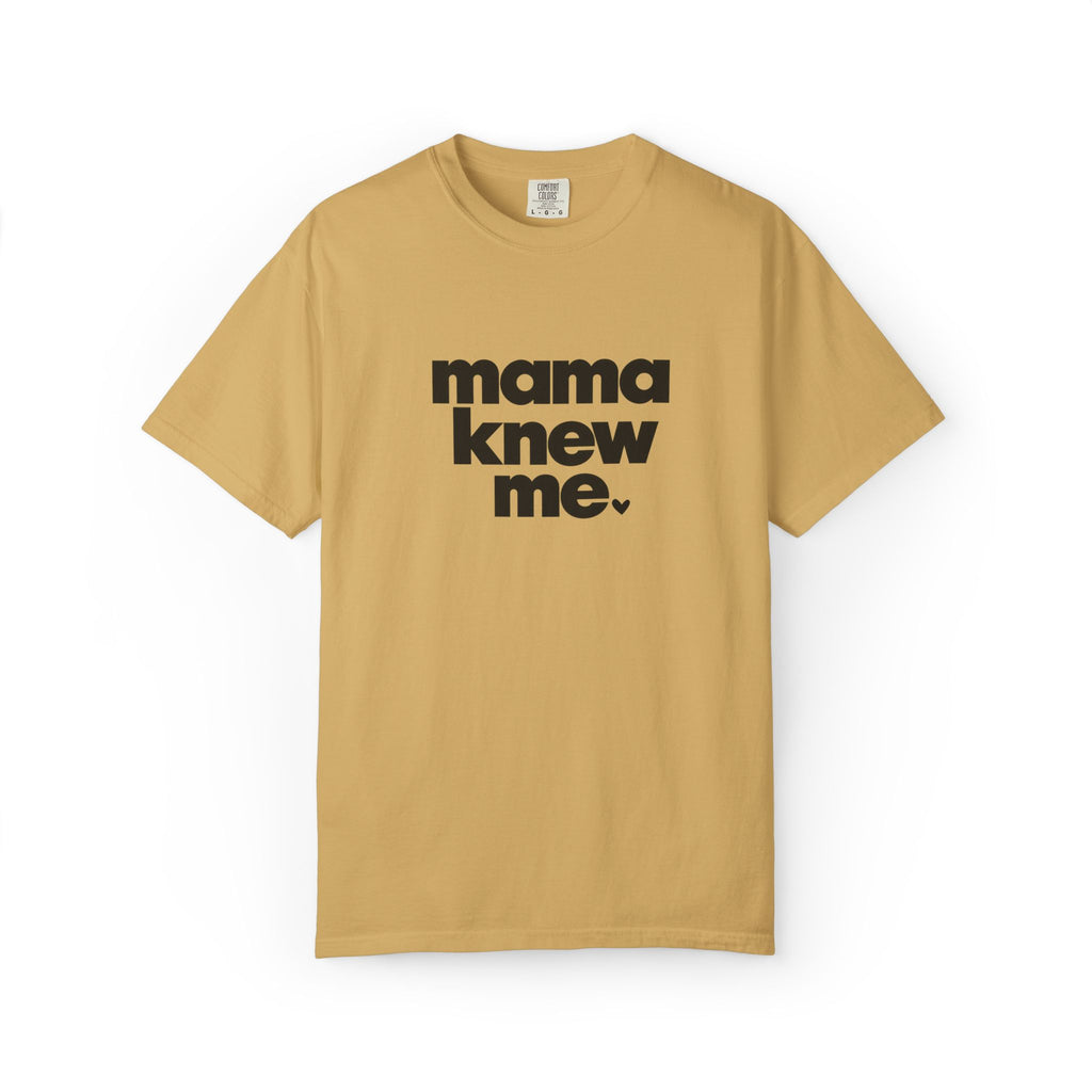 Mama Knew Me Tee Graphic Tee