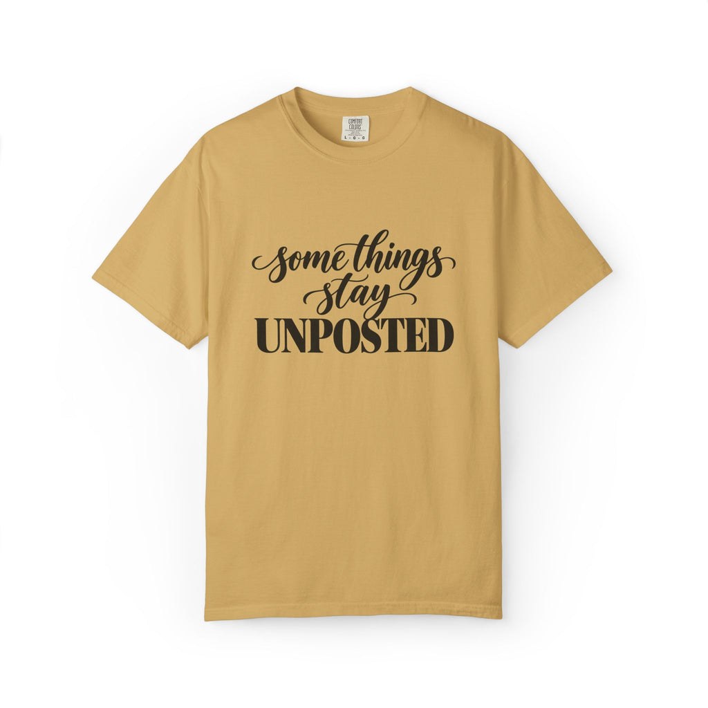 Some Things Stay Unposted Graphic Tee