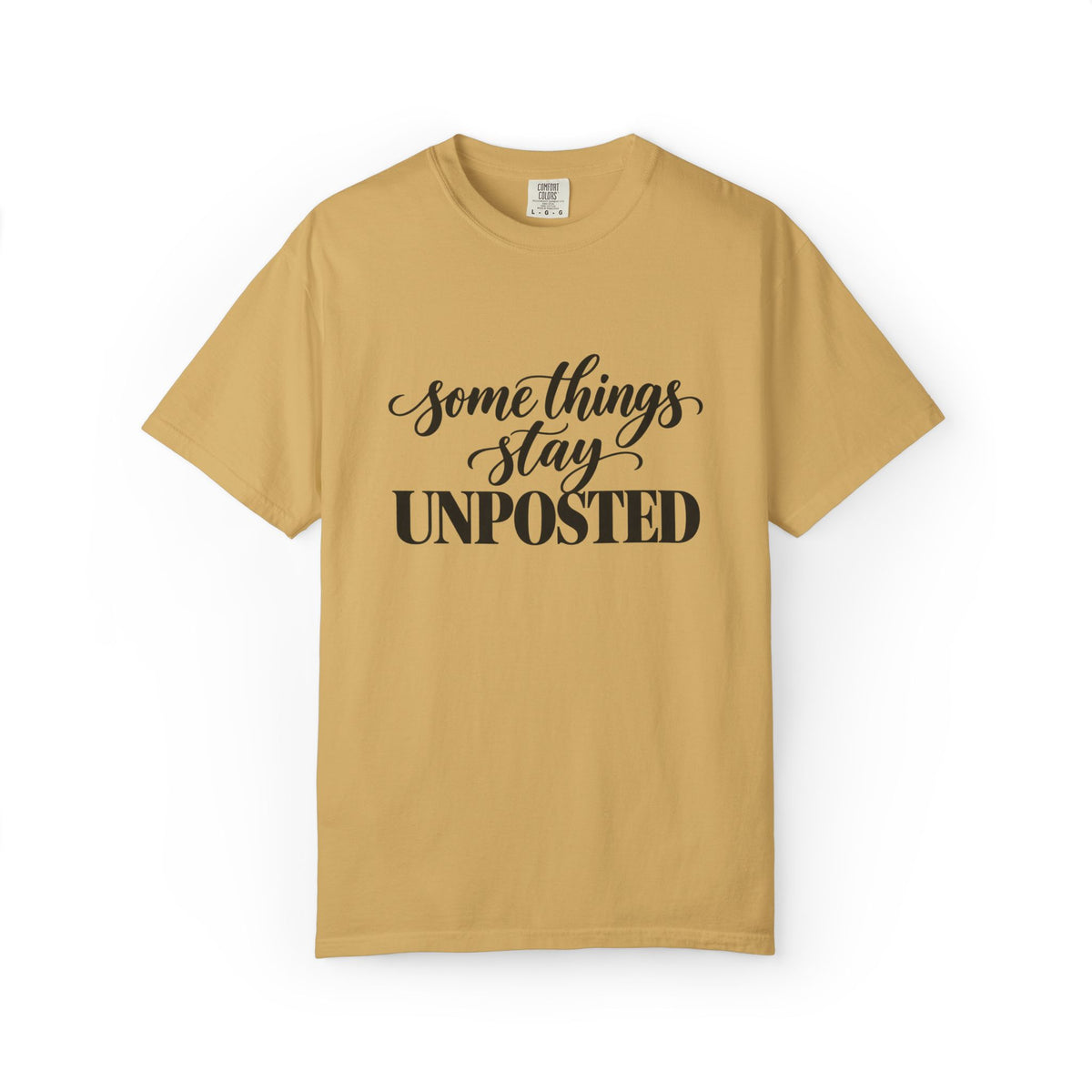 Some Things Stay Unposted Graphic Tee