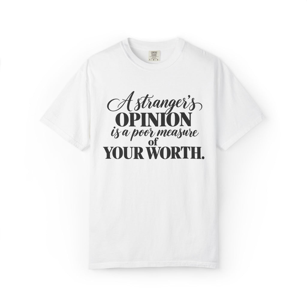 A Stranger's Opinion Graphic Tee