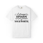A Stranger's Opinion Graphic Tee