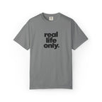 Real Life Only Graphic Tee