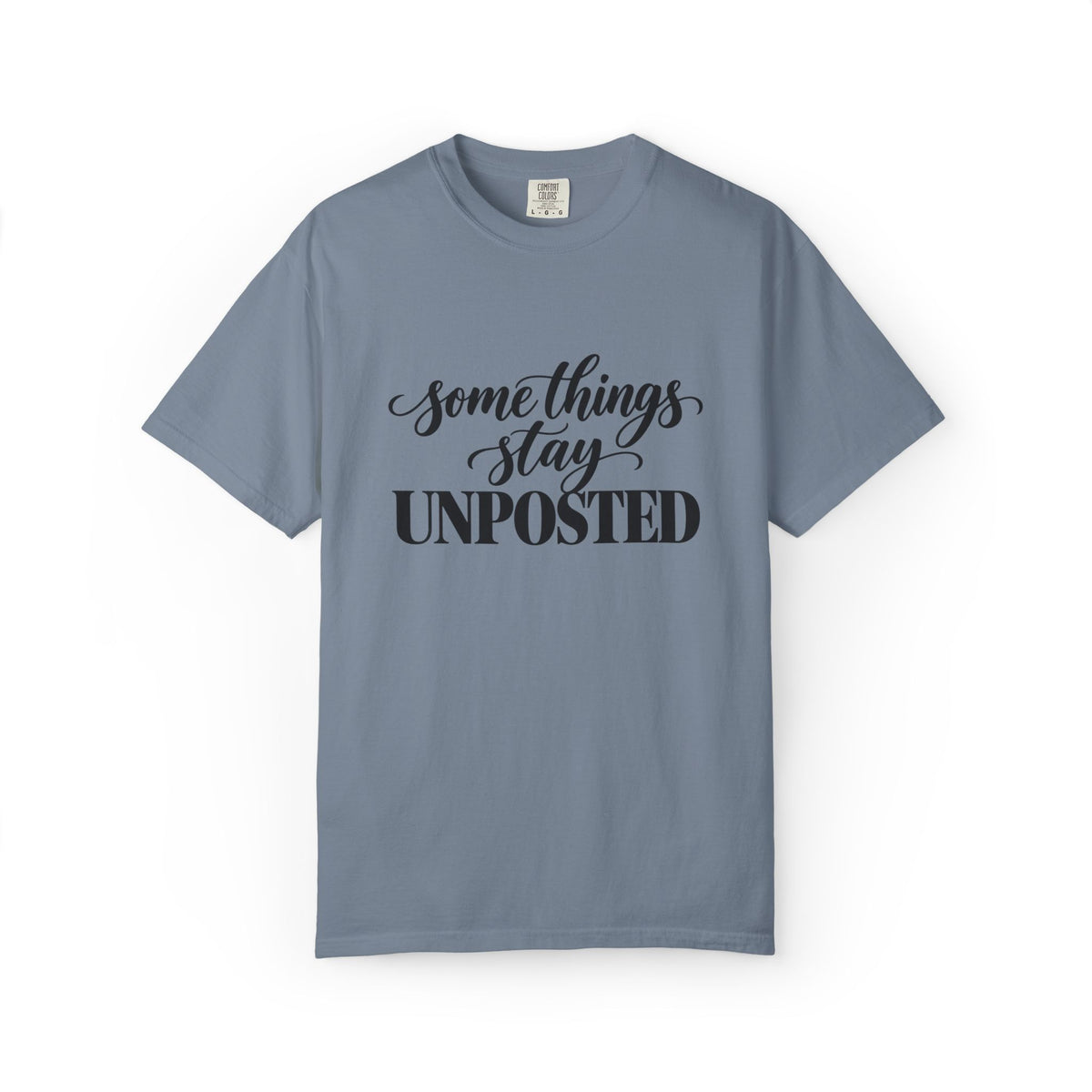 Some Things Stay Unposted Graphic Tee