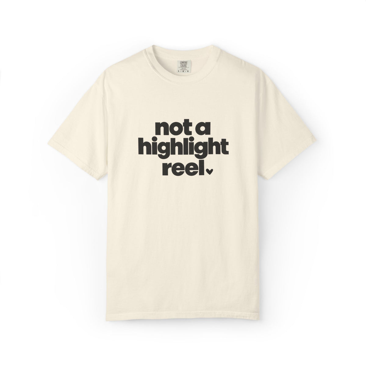 Not A Highlight Reel Graphic Tee