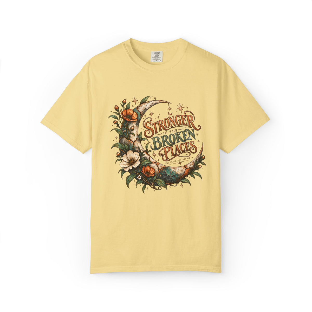Stronger in the Broken Places. Graphic Tee