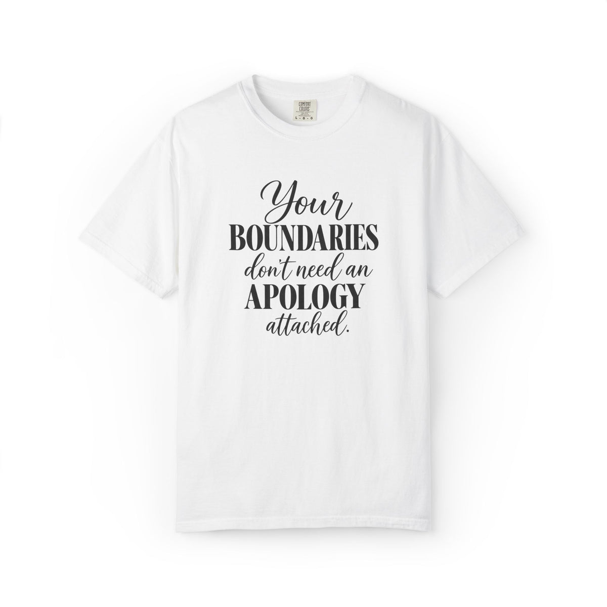 Your Boundaries Don't Need An Apology Graphic Tee