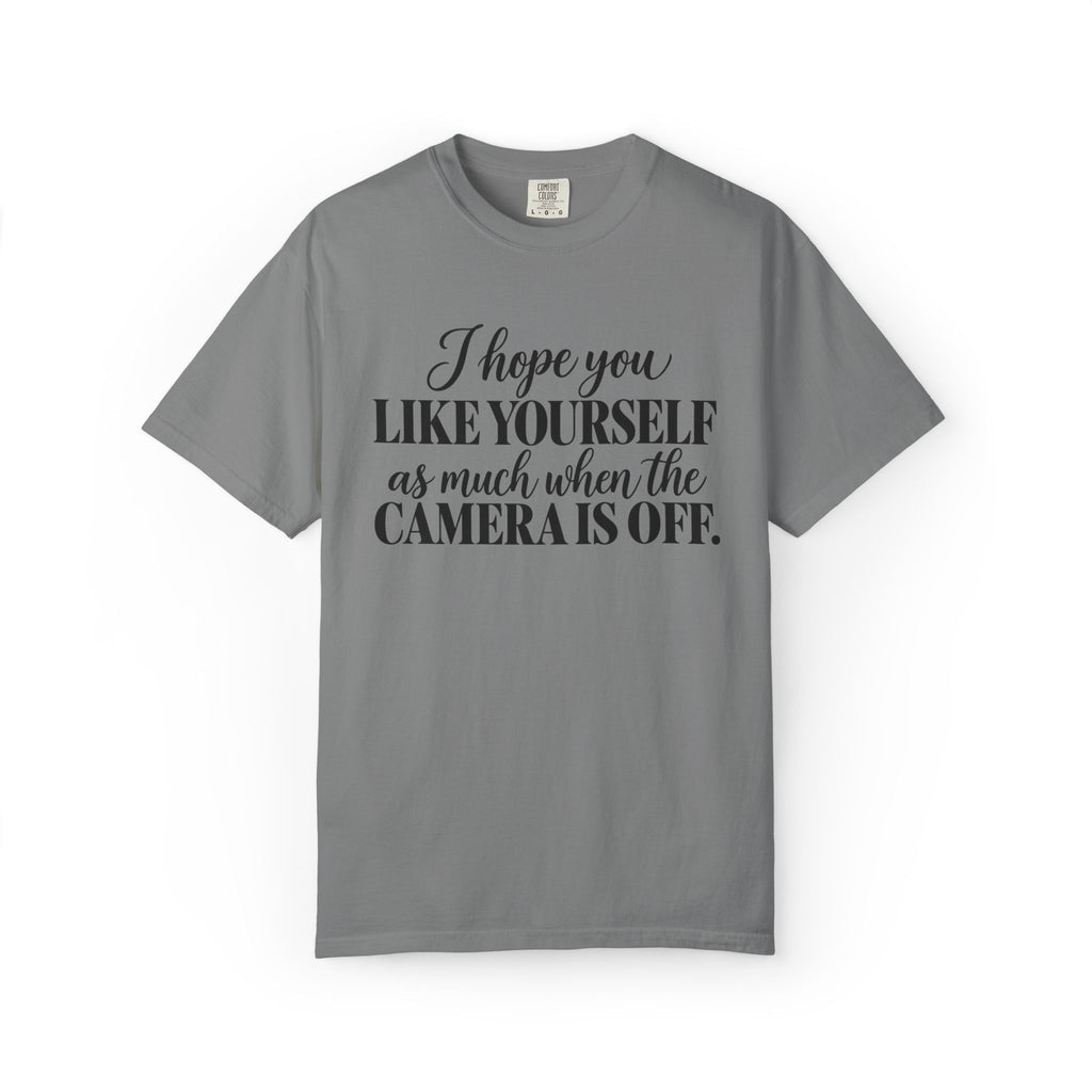 I Hope You Like Yourself Graphic Tee