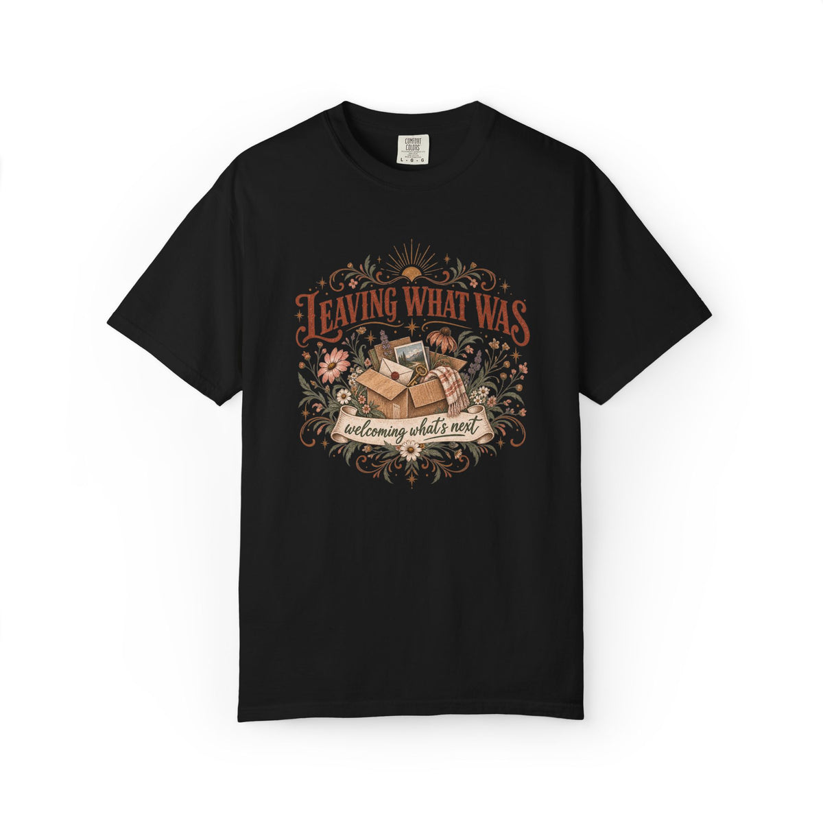 Leaving What Was. Welcoming What's Next Graphic Tee
