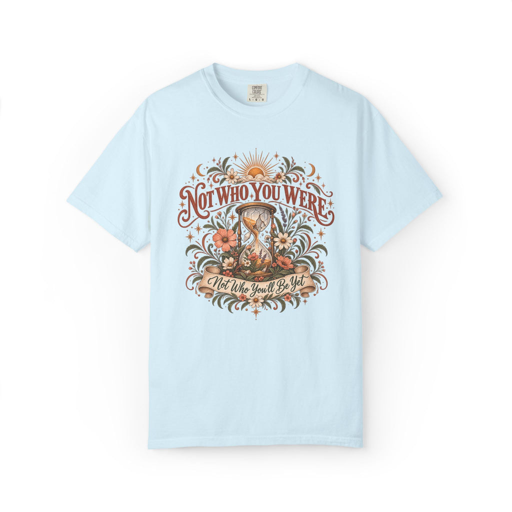 Not Who You Were Graphic Tee