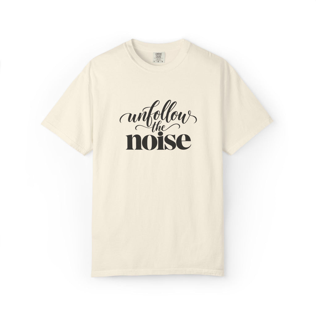 Unfollow The Noise Graphic Tee